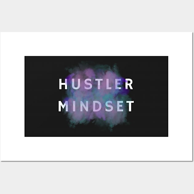 Hustler Mindset Wall Art by mebcreations